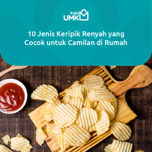 mengenal-makanan-keripik-paripurnan-camilan-renyah-dan-lezat