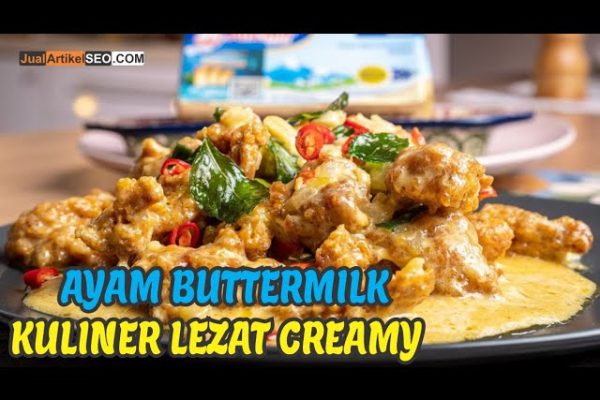 Mengenal Lezatnya Makanan Ayam Buttermilk yang Menggoda Selera